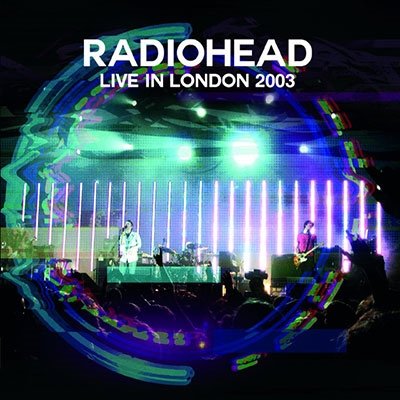 Live in London 2003 - Radiohead - Musik - RATS PACK RECORDS CO. - 4997184157933 - 25. februar 2022