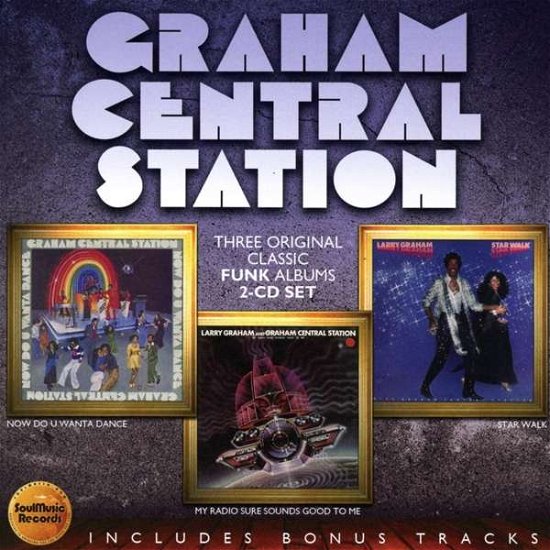 Cover for Graham Central Station · Now Do U Wanta Dance / My Radio Sure Sounds Good To Me / Star Walk (CD) (2017)