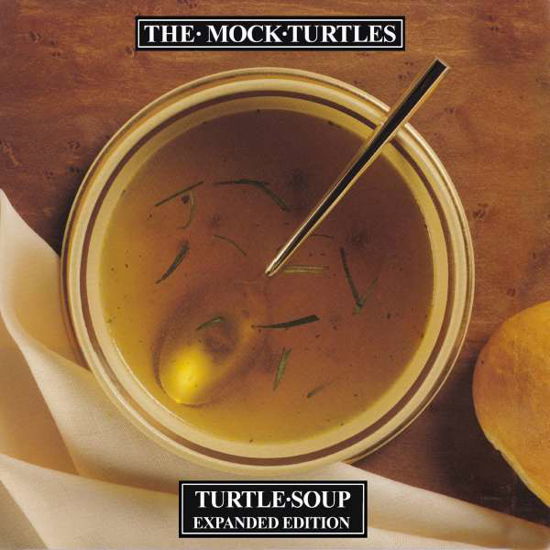 Turtle Soup: Expanded Edition - Mock Turtles - Musik - CHERRY RED - 5013929170933 - 25 augusti 2017