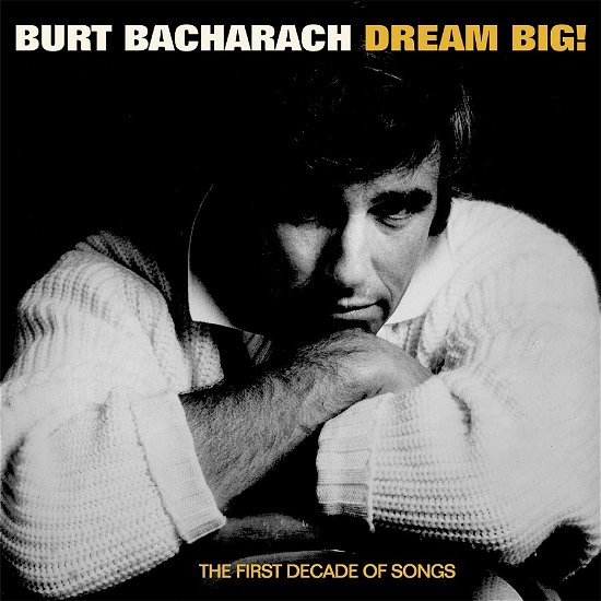 Cover for Burt Bacharach · Dream Big - The First Decade Of Songs (CD) (2023)