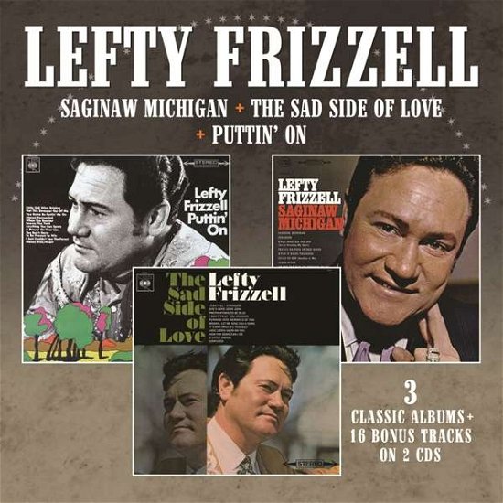 Cover for Lefty Frizzell · Saginaw Michigan / Sad Side of Love / Puttin on (CD) (2021)