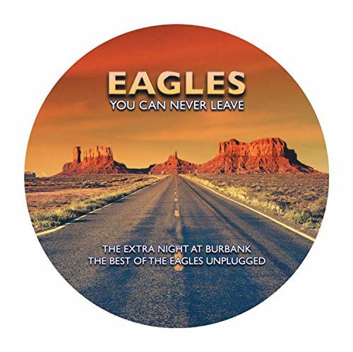 Cover for Eagles The · You Can Never Leave - MTV Acoustic 1994 (Pic disc) (LP) [Picture Disc edition] (2020)