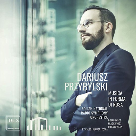 Cover for Przbylski / Piekutowska / Bojanowicz / Frackiewicz · Przybylski: Musica in Forma Di Rosa (CD) (2016)