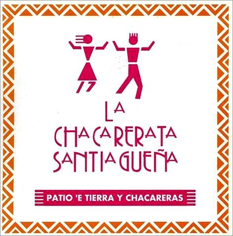 Cover for Chacarerata Santiaguena · Patio E Tierra Y Chacareras (CD) (2011)