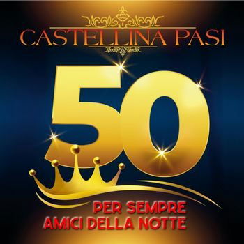 Cover for Castellina-Pasi · Per Sempre Amici  Della Notte (CD) (2022)