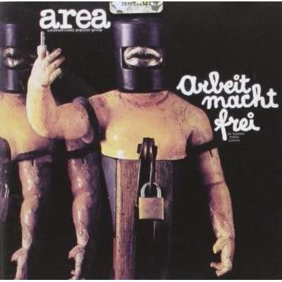 Cover for Area · Arbeit Macht Frei (CD) (2012)