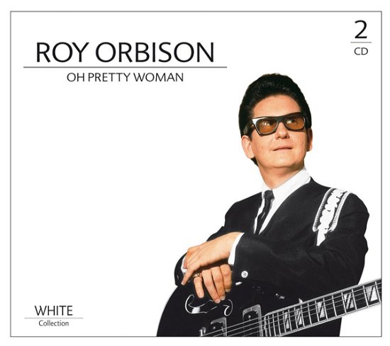 Cover for Roy Orbison · Oh Pretty Woman, White Collection (CD) (2009)