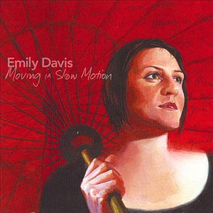 Cover for Emily Davis · Moving in a Slow Motion (CD) (2007)
