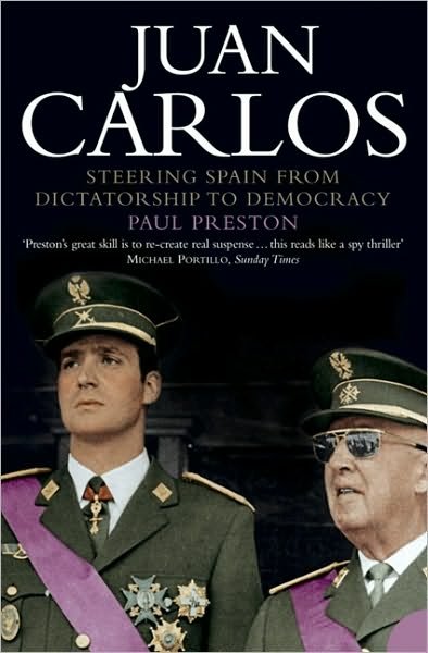 Cover for Paul Preston · Juan Carlos: Steering Spain from Dictatorship to Democracy (Paperback Book) (2005)
