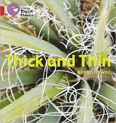 Cover for Alison Hawes · Thick and Thin: Band 02b/Red B - Collins Big Cat Phonics (Paperback Bog) (2006)