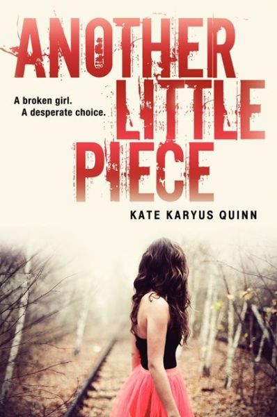 Cover for Kate Karyus Quinn · Another Little Piece (Paperback Book) [Reprint edition] (2014)