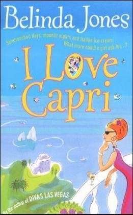 Cover for Belinda Jones · I Love Capri: the perfect summer read – sea, sand and sizzling romance.  What more could you want? (Paperback Bog) (2002)