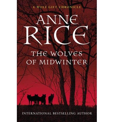 Cover for Anne Rice · The Wolves of Midwinter - The Wolf Gift Chronicles (Paperback Book) (2014)
