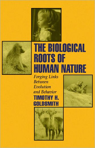 Cover for Goldsmith · The Biological Roots of Human Nature: Forging Links between Evolution and Behavior (Taschenbuch) (1995)