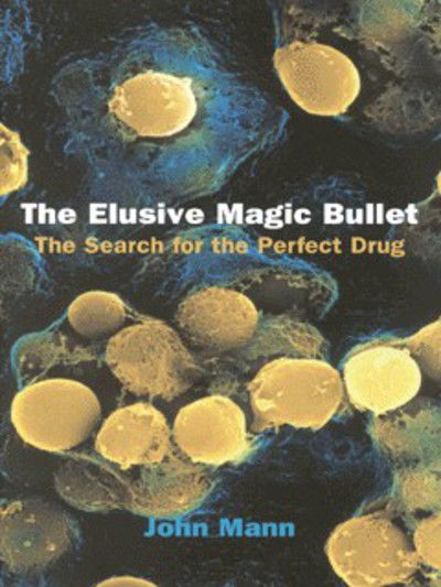 Cover for John Mann · The Elusive Magic Bullet (Book) (1999)