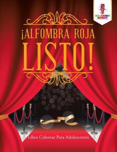 Cover for Coloring Bandit · ¡Alfombra Roja Listo! (Paperback Book) (2017)