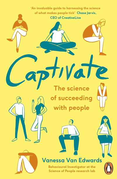 Captivate: The Science of Succeeding with People - Vanessa Van Edwards - Books - Penguin Books Ltd - 9780241309933 - June 28, 2018