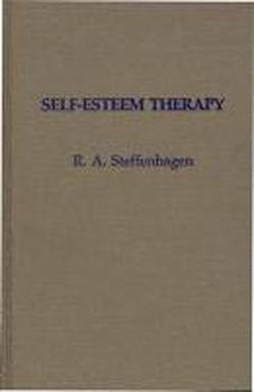 Cover for R A. Steffenhagen · Self-Esteem Therapy (Inbunden Bok) (1990)
