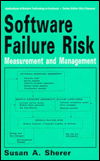 Cover for Susan A. Sherer · Software Failure Risk: Measurement and Management (Applications of Modern Technology in Business) (Hardcover bog) (1993)