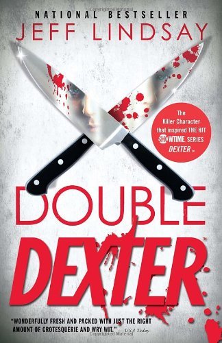 Cover for Jeff Lindsay · Double Dexter (Dexter, Book 6) (Paperback Book) (2012)