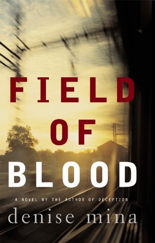 Field of Blood (Paddy Meehan, Book 1) - Denise Mina - Livros - Little, Brown and Company - 9780316735933 - 11 de julho de 2005