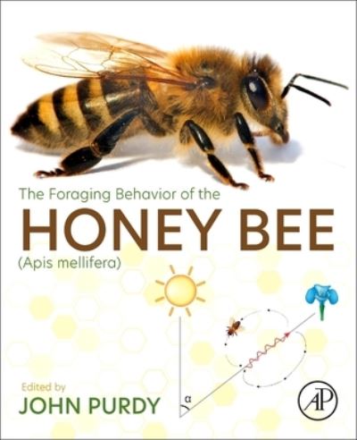 Cover for John Purdy · The Foraging Behavior of the Honey Bee (Apis mellifera, L.) (Paperback Book) (2023)