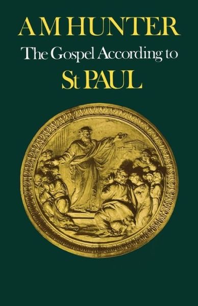 Cover for Alistair Hunter · The Gospel According to St Paul (Pocketbok) (2012)