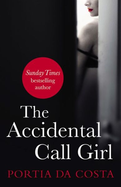 Cover for Portia Da Costa · The Accidental Call Girl (Paperback Book) (2013)