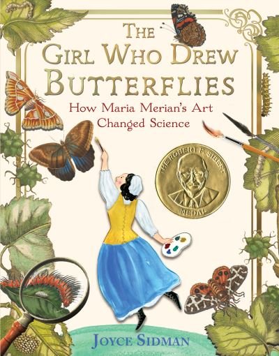 Cover for Joyce Sidman · The Girl Who Drew Butterflies: How Maria Merian's Art Changed Science (Pocketbok) (2022)