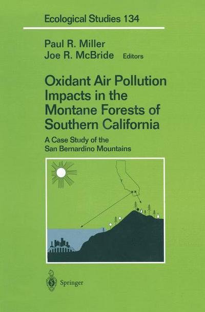 Cover for Miller · Oxidant Air Pollution Impacts in the Montane Forests of Southern California: A Case Study of the San Bernardino Mountains - Ecological Studies (Hardcover Book) [1999 edition] (1998)