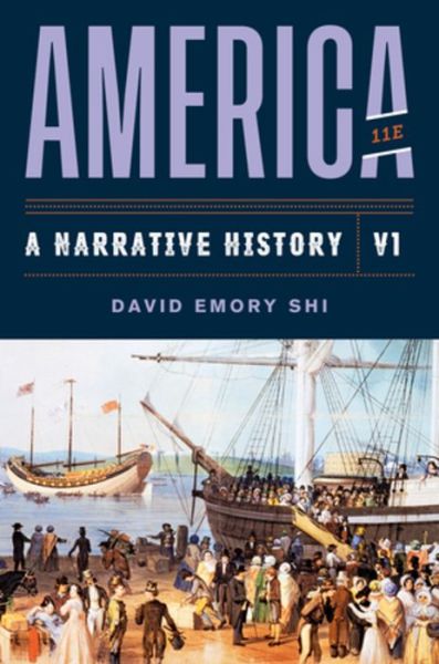 Cover for Shi, David E. (Furman University) · America: A Narrative History (Paperback Book) [Eleventh edition] (2019)