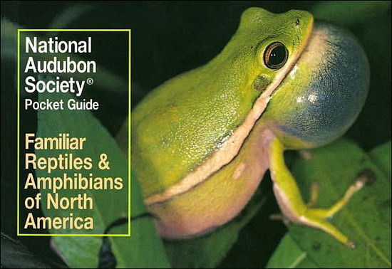 Cover for National Audubon Society · National Audubon Society Pocket Guide to Familiar Reptiles and Amphibians - National Audubon Society Pocket Guides (Paperback Book) (1988)