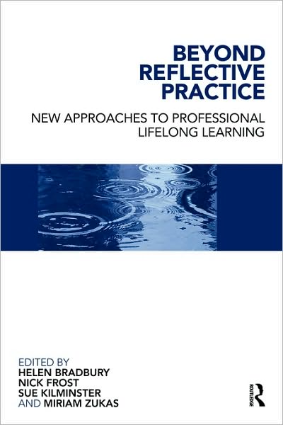 Cover for Frost Nick · Beyond Reflective Practice: New Approaches to Professional Lifelong Learning (Paperback Book) (2009)