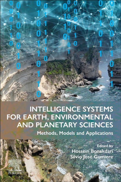 Cover for Hossein Bonakdari · Intelligence Systems for Earth, Environmental and Planetary Sciences: Methods, Models and Applications (Paperback Book) (2024)