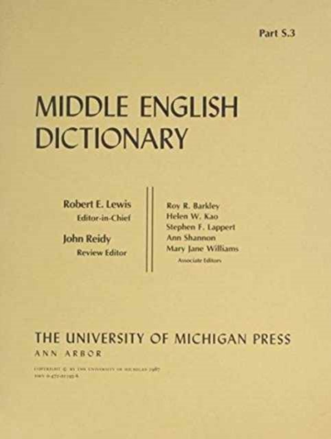 Middle English Dictionary: S.3 - Middle English Dictionary -  - Bøger - The University of Michigan Press - 9780472011933 - 28. februar 1987