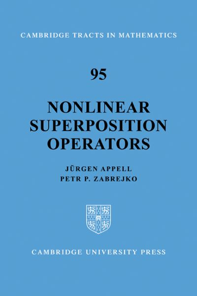 Cover for Jurgen Appell · Nonlinear Superposition Operators - Cambridge Tracts in Mathematics (Paperback Book) (2008)