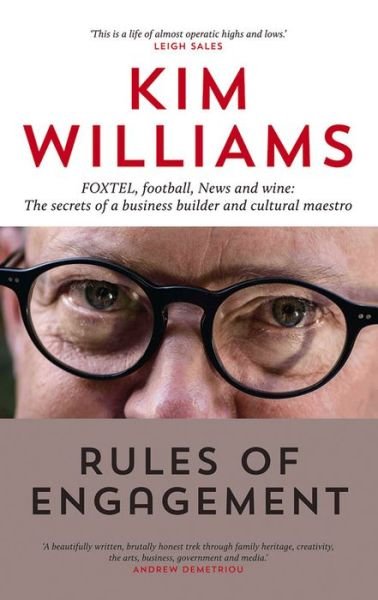 Cover for Kim Williams · Rules of Engagement: FOXTEL, football, News and wine: The secrets of a business builder and cultural maestro (Gebundenes Buch) (2014)
