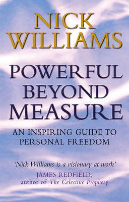 Powerful Beyond Measure - Nick Williams - Books - Transworld Publishers Ltd - 9780553824933 - September 29, 2009