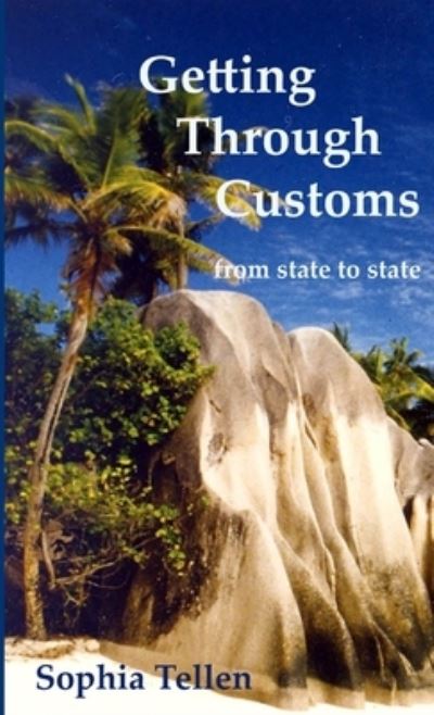 Cover for Sophia Tellen · Getting Through Customs (Book) (2009)