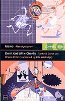 Cover for Alan Ayckbourn · Gizmo &amp; Don't Eat Little Charlie (Paperback Bog) [Main edition] (2000)