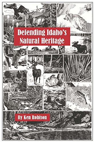 Cover for Ken Robison · Defending Idaho's Natural Heritage (Paperback Book) (2014)
