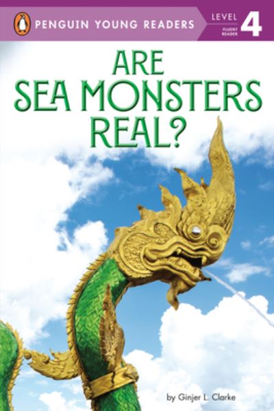 Cover for Ginjer L. Clarke · Are Sea Monsters Real? - Penguin Young Readers, Level 4 (Paperback Book) (2022)