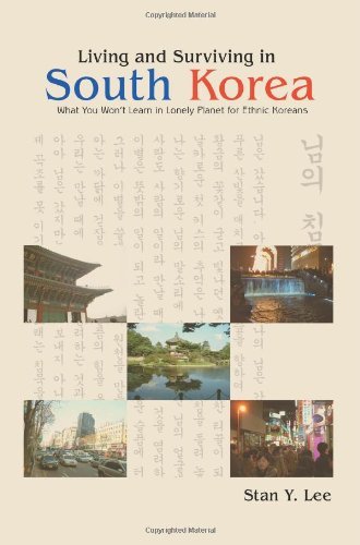 Living and Surviving in South Korea: What You Won?t Learn in Lonely Planet for Ethnic Koreans - Stan Lee - Bücher - iUniverse, Inc. - 9780595420933 - 19. Dezember 2006