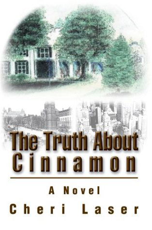 Cover for Cheri Laser · The Truth About Cinnamon (Hardcover Book) (2003)