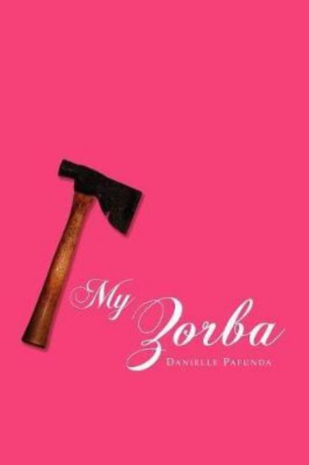 Cover for Danielle Pafunda · My Zorba (Paperback Book) [First edition] (2008)