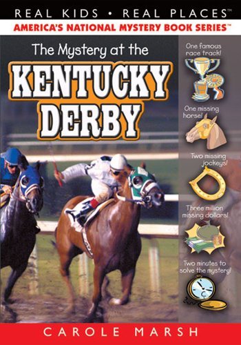 Cover for Carole Marsh · The Mystery at the Kentucky Derby (Real Kids! Real Places!) (Paperback Book) (2001)