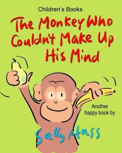 Cover for Sally Huss · The Monkey Who Couldn't Make Up His Mind (Paperback Bog) (2016)