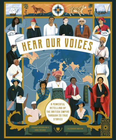 Cover for Radhika Natarajan · Hear Our Voices: A Powerful Retelling of the British Empire through 20 True Stories (Hardcover Book) (2023)