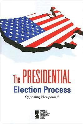 Cover for Tom Lansford · The Presidential Election Process (Opposing Viewpoints) (Taschenbuch) (2007)