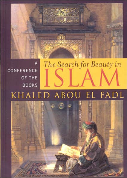 Cover for Khaled Abou El Fadl · The Search for Beauty in Islam: A Conference of the Books (Hardcover Book) (2005)